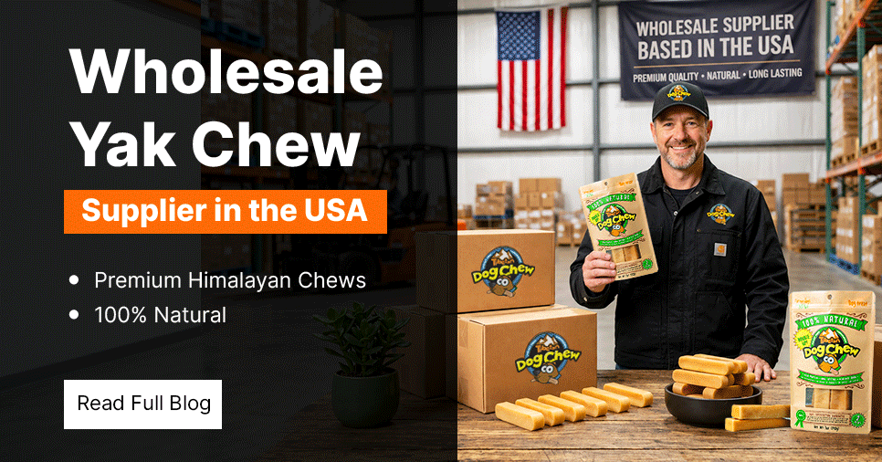 Wholesale Yak Chew Supplier in the USA - Premium Himalayan Chews for Pet Stores & Distributors
